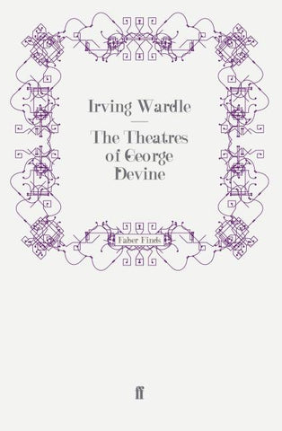The Theatres of George Devine