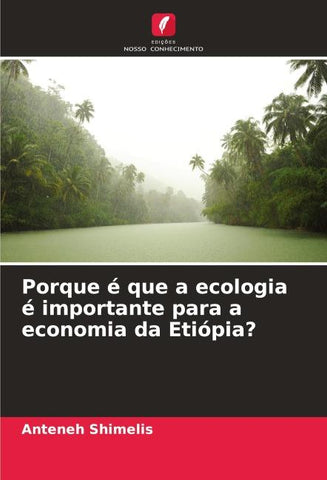 Porque é que a ecologia é importante para a economia da Etiópia?