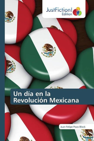 Un día en la Revolución Mexicana