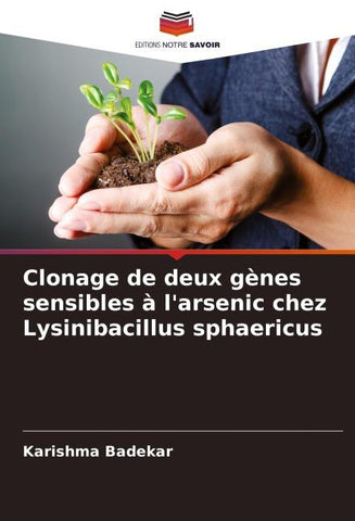 Clonage de deux gènes sensibles à l'arsenic chez Lysinibacillus sphaericus