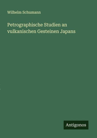 Petrographische Studien an vulkanischen Gesteinen Japans