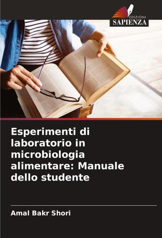 Esperimenti di laboratorio in microbiologia alimentare: Manuale dello studente