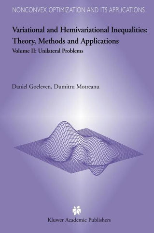Variational and Hemivariational Inequalities - Theory, Methods and Applications