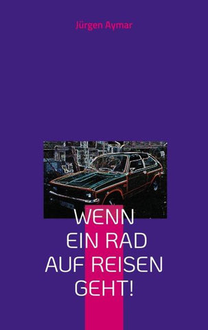 Wenn ein Rad auf Reisen geht