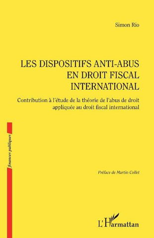 Les dispositifs anti-abus en droit fiscal international