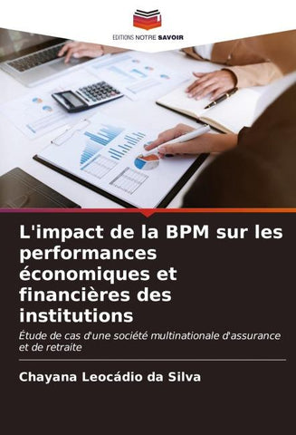 L'impact de la BPM sur les performances économiques et financières des institutions