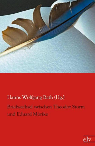 Briefwechsel zwischen Theodor Storm und Eduard Mörike
