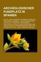 Archäologischer Fundplatz in Spanien