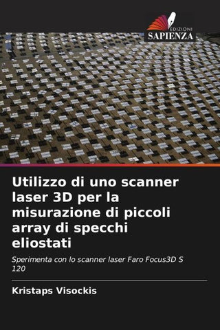Utilizzo di uno scanner laser 3D per la misurazione di piccoli array di specchi eliostati