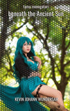 beneath the Ancient Sun