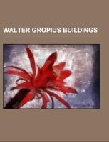 Walter Gropius buildings