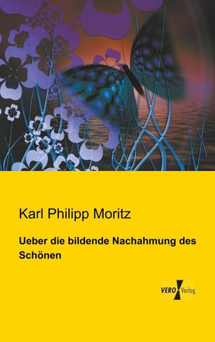Ueber die bildende Nachahmung des Schönen