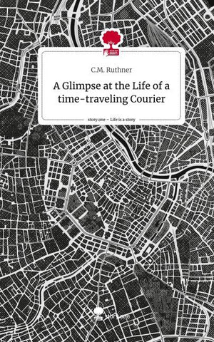A Glimpse at the Life of a time-traveling Courier. Life is a Story - story.one
