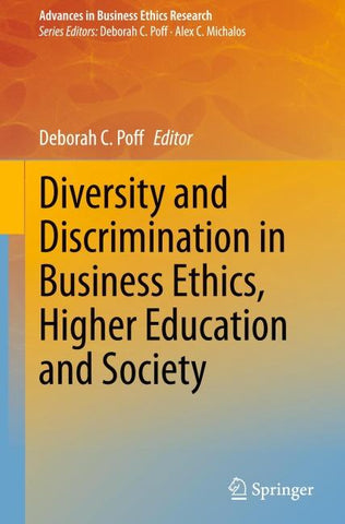 Diversity and Discrimination in Business Ethics, Higher Education and Society