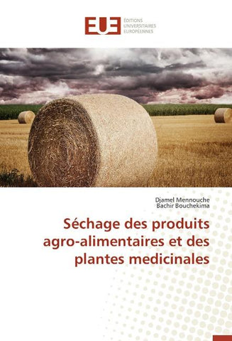 Séchage des produits agro-alimentaires et des plantes medicinales