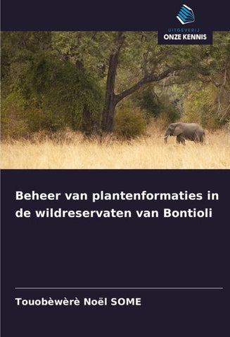 Beheer van plantenformaties in de wildreservaten van Bontioli