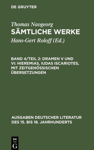 Dramen V und VI: Hieremias, Iudas Iscariotes, mit zeitgenössischen Übersetzungen