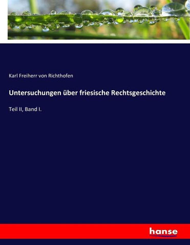 Untersuchungen über friesische Rechtsgeschichte