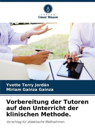 Vorbereitung der Tutoren auf den Unterricht der klinischen Methode.