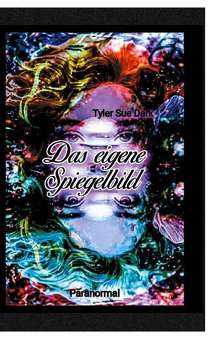 Das eigene Spiegelbild