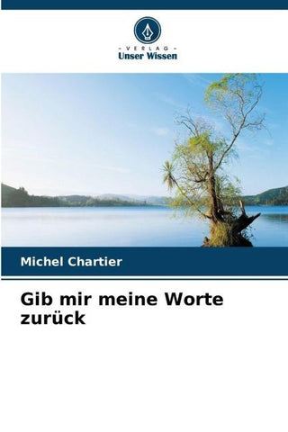 Gib mir meine Worte zurück