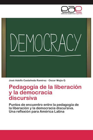 Pedagogía de la liberación y la democracia discursiva