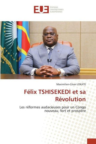 Félix TSHISEKEDI et sa Révolution