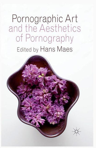 Pornographic Art and the Aesthetics of Pornography