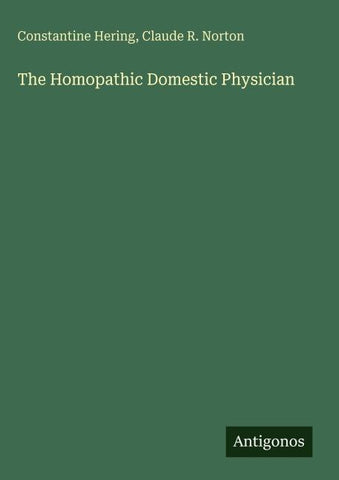 The Homopathic Domestic Physician