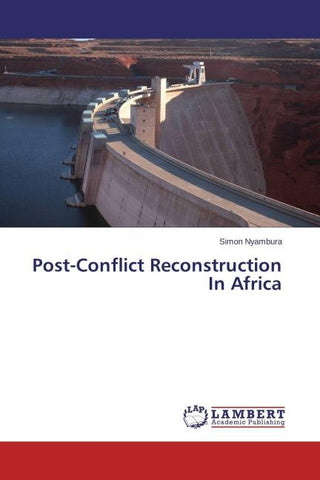 Post-Conflict Reconstruction In Africa