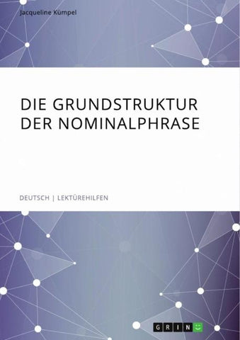 Die Grundstruktur der Nominalphrase