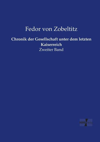 Chronik der Gesellschaft unter dem letzten Kaiserreich