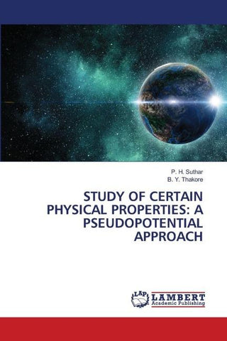 STUDY OF CERTAIN PHYSICAL PROPERTIES: A PSEUDOPOTENTIAL APPROACH