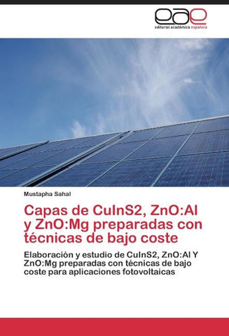 Capas de CuInS2, ZnO:Al y ZnO:Mg preparadas con técnicas de bajo coste