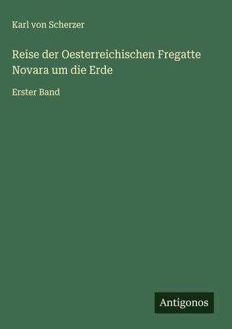 Reise der Oesterreichischen Fregatte Novara um die Erde