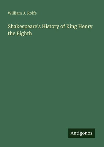 Shakespeare's History of King Henry the Eighth