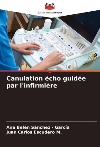 Canulation écho guidée par l'infirmière