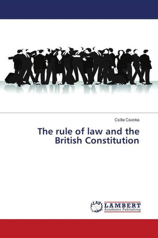The rule of law and the British Constitution