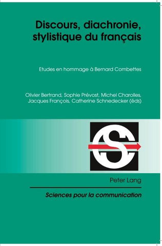 Discours, diachronie, stylistique du français