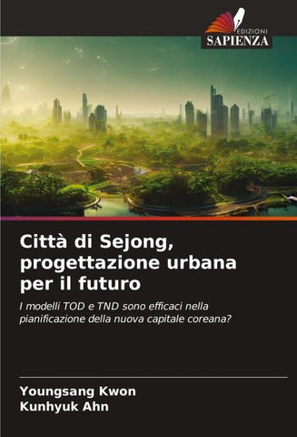 Città di Sejong, progettazione urbana per il futuro