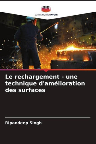 Le rechargement - une technique d'amélioration des surfaces