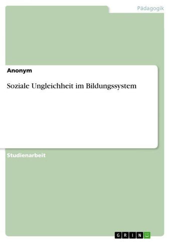 Soziale Ungleichheit im Bildungssystem