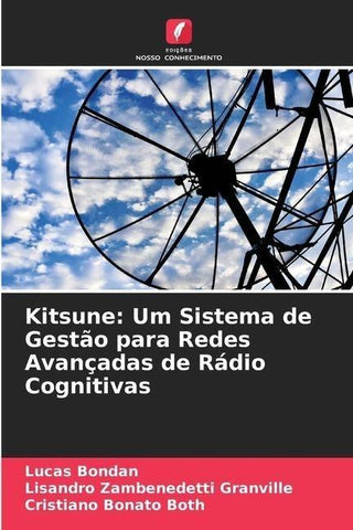 Kitsune: Um Sistema de Gestão para Redes Avançadas de Rádio Cognitivas