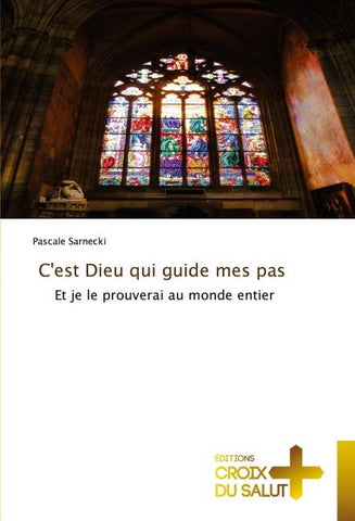 C'est Dieu qui guide mes pas