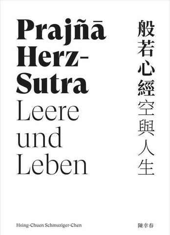 Prajñā Herz-Sutra − Leere und Leben