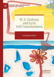 W. S. Graham and Lyric Self-Consciousness