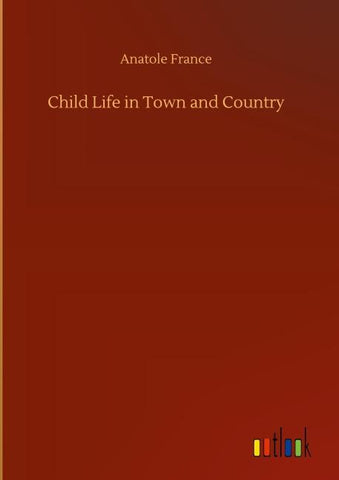 Child Life in Town and Country