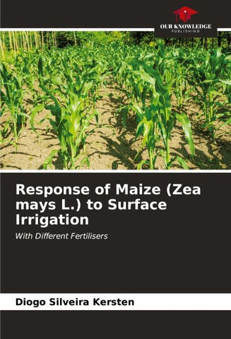 Response of Maize (Zea mays L.) to Surface Irrigation