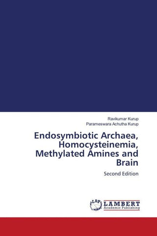 Endosymbiotic Archaea, Homocysteinemia, Methylated Amines and Brain