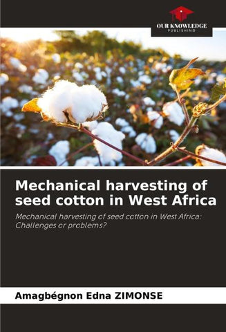 Mechanical harvesting of seed cotton in West Africa